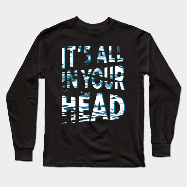 In Your Head Long Sleeve T-Shirt by MidnightCoffee